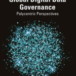 خرید و دانلود نسخه کامل کتاب Global Digital Data Governance; Polycentric Perspectives