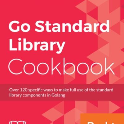 خرید و دانلود نسخه کامل کتاب Go Standard Library Cookbook