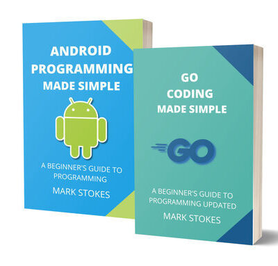 خرید و دانلود نسخه کامل کتاب GOLANG AND ANDROID PROGRAMMING MADE SIMPLE: A BEGINNER’S GUIDE TO PROGRAMMING – 2 BOOKS IN1