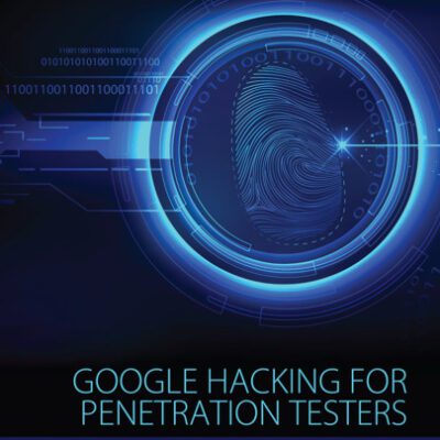 خرید و دانلود نسخه کامل کتاب Google Hacking for Penetration Testers