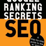 خرید و دانلود نسخه کامل کتاب Google Ranking Secrets SEO: A step-by-step guide to the secrets of #1 rank