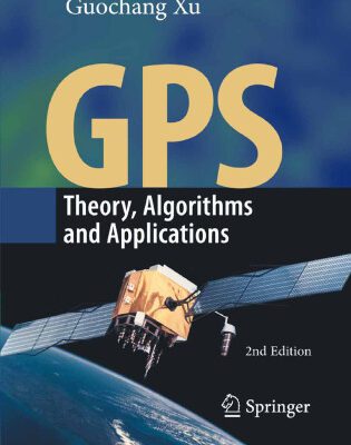 خرید و دانلود نسخه کامل کتاب GPS: Theory, Algorithms and Applications