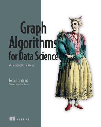 خرید و دانلود نسخه کامل کتاب Graph Algorithms for Data Science: With examples in Neo4j_68653ee46a3b9.jpeg خرید و دانلود نسخه کامل کتاب Graph Algorithms for Data Science: With examples in Neo4j