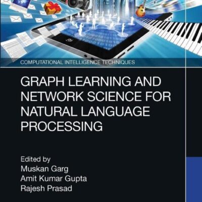 خرید و دانلود نسخه کامل کتاب Graph Learning and Network Science for Natural Language Processing