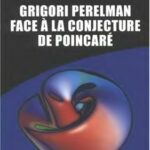 خرید و دانلود نسخه کامل کتاب Grigori Perelman face à la conjecture de Poincaré