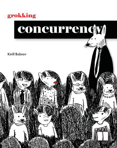 خرید و دانلود نسخه کامل کتاب Grokking Concurrency_686d663cf3b4f.jpeg خرید و دانلود نسخه کامل کتاب Grokking Concurrency