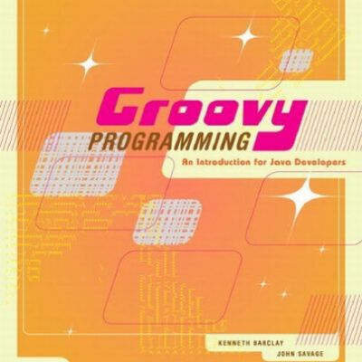 خرید و دانلود نسخه کامل کتاب Groovy Programming: An Introduction for Java Developers