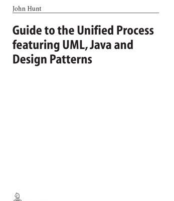 خرید و دانلود نسخه کامل کتاب Guide to the unified process featuring UML, Java, and design patterns