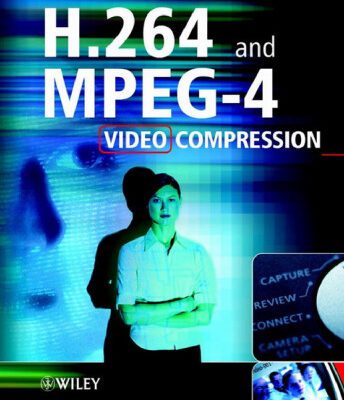 خرید و دانلود نسخه کامل کتاب H.264 and MPEG-4 Video Compression: Video Coding for Next Generation Multimedia