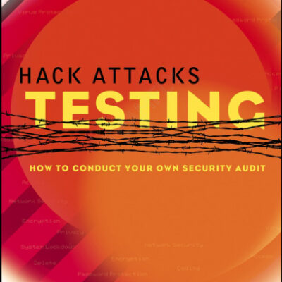 خرید و دانلود نسخه کامل کتاب Hack Attacks Testing: How to Conduct Your Own Security Audit