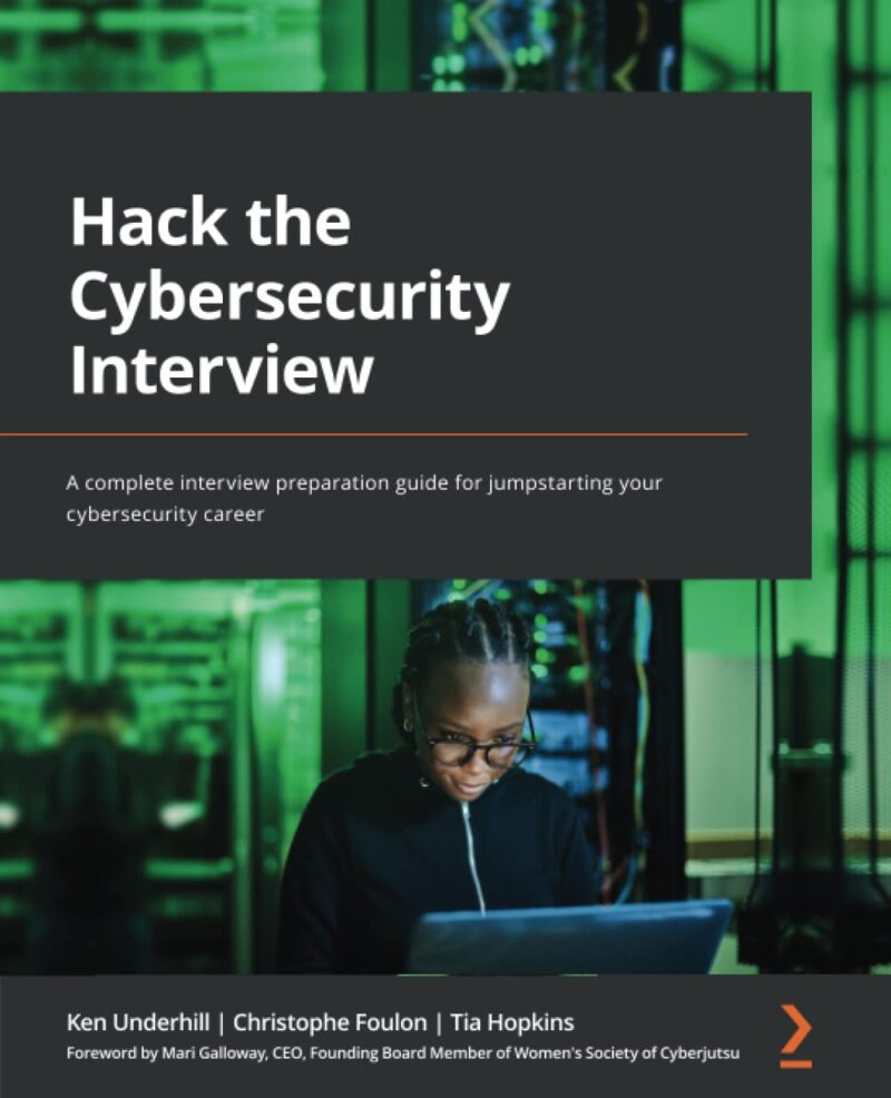 خرید و دانلود نسخه کامل کتاب Hack the Cybersecurity Interview: A complete interview preparation guide for jumpstarting your cybersecurity career