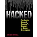 خرید و دانلود نسخه کامل کتاب Hacked: The Inside Story of America’s Struggle to Secure Cyberspace