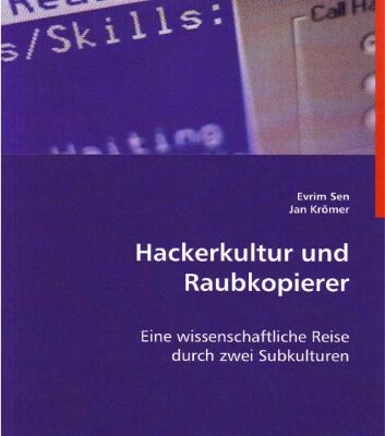 خرید و دانلود نسخه کامل کتاب Hackerkultur und Raubkopierer: Eine wissenschaftliche Reise durch zwei Subkulturen