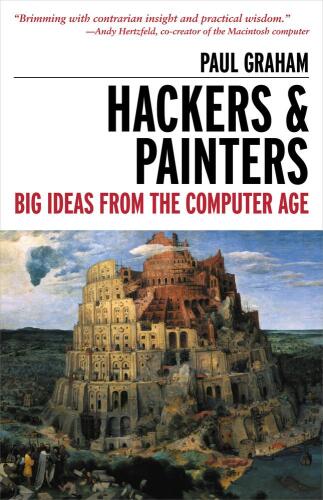 خرید و دانلود نسخه کامل کتاب Hackers & Painters: Big Ideas from the Computer Age_6863b3021538e.jpeg خرید و دانلود نسخه کامل کتاب Hackers & Painters: Big Ideas from the Computer Age