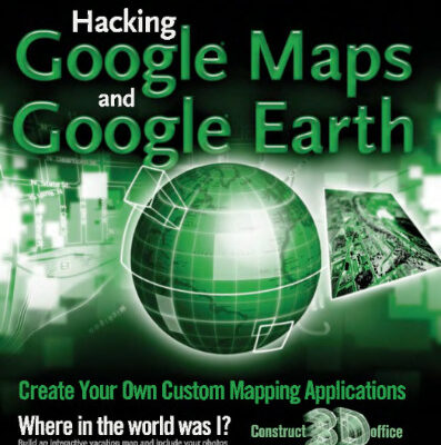 خرید و دانلود نسخه کامل کتاب Hacking Google Maps and Google Earth (ExtremeTech)