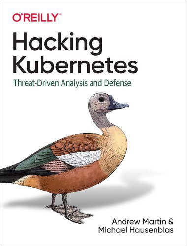 خرید و دانلود نسخه کامل کتاب Hacking Kubernetes: Threat-Driven Analysis and Defense_6867ef37c6dc7.jpeg خرید و دانلود نسخه کامل کتاب Hacking Kubernetes: Threat-Driven Analysis and Defense
