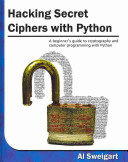 خرید و دانلود نسخه کامل کتاب Hacking Secret Ciphers with Python: A Beginner’s Guide to Cryptography and Computer Programming with Python