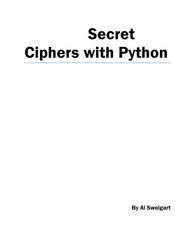خرید و دانلود نسخه کامل کتاب Hacking Secret Ciphers with Python: A beginner’s guide to cryptography and computer programming with Python_6870a2a645eba.jpeg خرید و دانلود نسخه کامل کتاب Hacking Secret Ciphers with Python: A beginner’s guide to cryptography and computer programming with Python