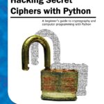 خرید و دانلود نسخه کامل کتاب Hacking Secret Ciphers with Python