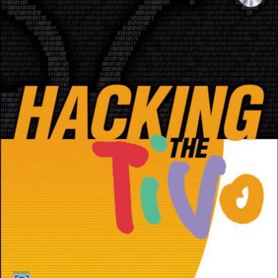 خرید و دانلود نسخه کامل کتاب Hacking the TiVo