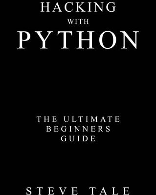 خرید و دانلود نسخه کامل کتاب Hacking with Python: The Ultimate Beginners Guide