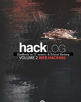 خرید و دانلود نسخه کامل کتاب Hacklog Volume 2 Web Hacking: Handbook on IT Security and Ethical Hacking
