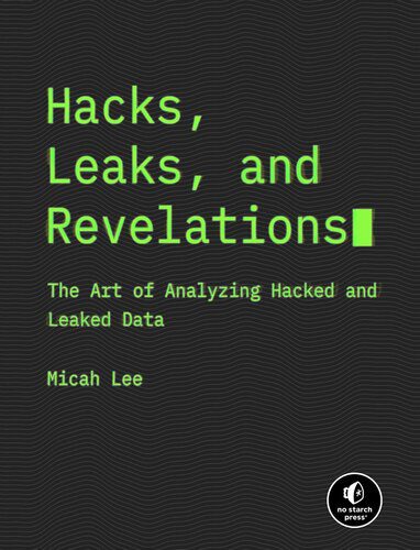 خرید و دانلود نسخه کامل کتاب Hacks, Leaks, and Revelations: The Art of Analyzing Hacked and Leaked Data_6866c115e2ead.jpeg خرید و دانلود نسخه کامل کتاب Hacks, Leaks, and Revelations: The Art of Analyzing Hacked and Leaked Data