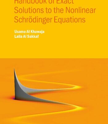 خرید و دانلود نسخه کامل کتاب Handbook of Exact Solutions to the Nonlinear Schrödinger Equations