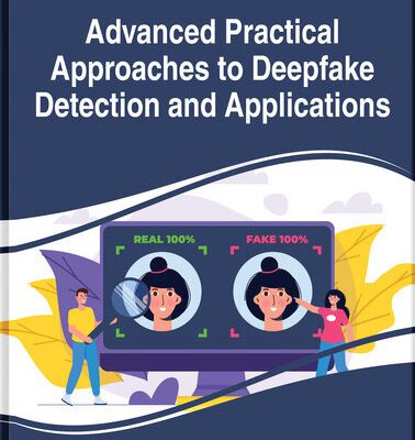خرید و دانلود نسخه کامل کتاب Handbook of Research on Advanced Practical Approaches to Deepfake Detection and Applications