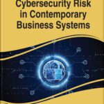 خرید و دانلود نسخه کامل کتاب Handbook of Research on Cybersecurity Risk in Contemporary Business Systems