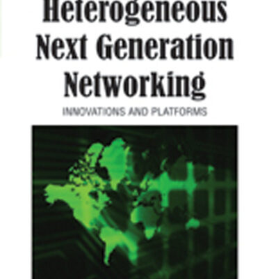 خرید و دانلود نسخه کامل کتاب Handbook of Research on Heterogeneous Next Generation Networking: Innovations and Platforms (Handbook of Research On…)