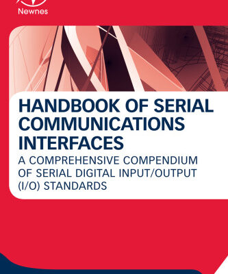 خرید و دانلود نسخه کامل کتاب Handbook of Serial Communications Interfaces: A Comprehensive Compendium of Serial Digital Input/Output I/O) Standards