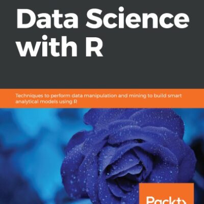خرید و دانلود نسخه کامل کتاب Hands-On Data Science with R: Techniques to perform data manipulation and mining to build smart analytical models using R