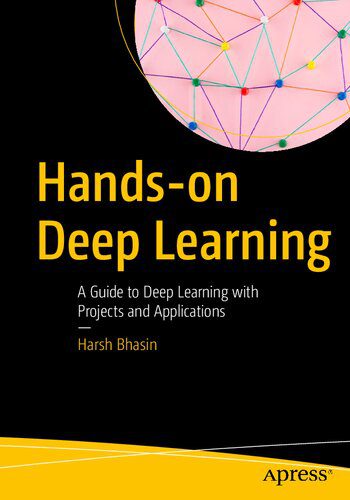 خرید و دانلود نسخه کامل کتاب Hands-on Deep Learning: A Guide to Deep Learning with Projects and Application_686a50536c1d5.jpeg خرید و دانلود نسخه کامل کتاب Hands-on Deep Learning: A Guide to Deep Learning with Projects and Application