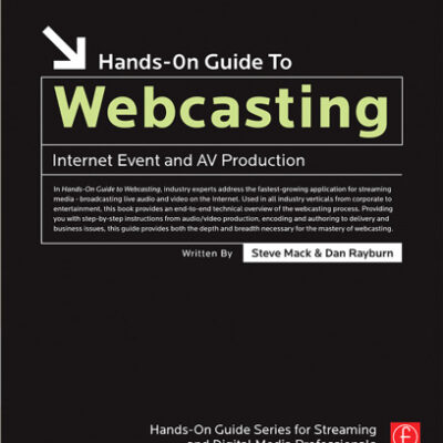 خرید و دانلود نسخه کامل کتاب Hands-On Guide to Webcasting: Internet Event and AV Production (Hands-On Guide Series)