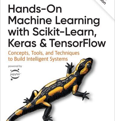 خرید و دانلود نسخه کامل کتاب Hands-On Machine Learning with Scikit-Learn, Keras, and TensorFlow: Concepts, Tools, and Techniques to Build Intelligent Systems