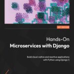 خرید و دانلود نسخه کامل کتاب Hands-On Microservices with Django: Build cloud-native and reactive applications with Python using Django 5