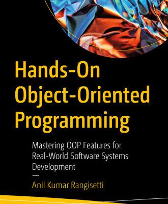 خرید و دانلود نسخه کامل کتاب Hands-On Object-Oriented Programming: Mastering OOP Features for Real-World Software Systems Development