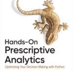 خرید و دانلود نسخه کامل کتاب Hands-On Prescriptive Analytics: Optimizing Your Decision Making with Python