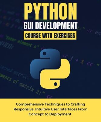 خرید و دانلود نسخه کامل کتاب Hands-on Python GUI Development Course With Exercises