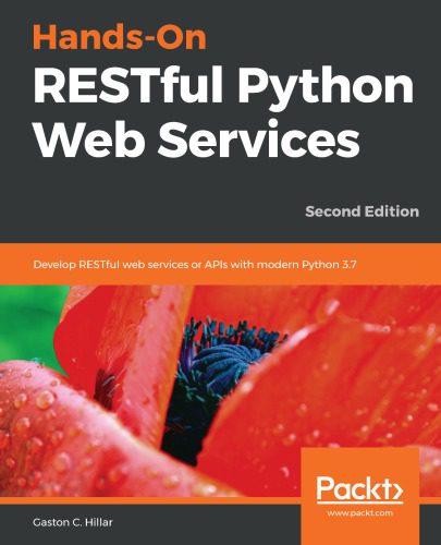 خرید و دانلود نسخه کامل کتاب Hands-On RESTful Python Web Services: Develop RESTful web services or APIs with modern Python 3.7, 2nd Edition_686514fbb83a0.jpeg خرید و دانلود نسخه کامل کتاب Hands-On RESTful Python Web Services: Develop RESTful web services or APIs with modern Python 3.7, 2nd Edition