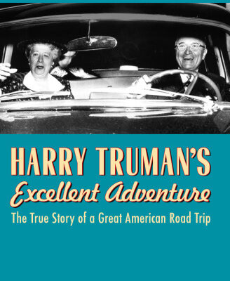 خرید و دانلود نسخه کامل کتاب Harry Truman’s Excellent Adventure: The True Story of a Great American Road Trip