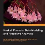 خرید و دانلود نسخه کامل کتاب Haskell Financial Data Modeling and Predictive Analytics