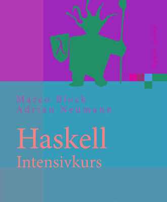 خرید و دانلود نسخه کامل کتاب Haskell-Intensivkurs: Ein kompakter Einstieg in die funktionale Programmierung