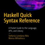 خرید و دانلود نسخه کامل کتاب Haskell Quick Syntax Reference: A Pocket Guide to the Language, APIs, and Library