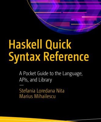 خرید و دانلود نسخه کامل کتاب Haskell Quick Syntax Reference: A Pocket Guide to the Language, APIs, and Library