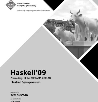 خرید و دانلود نسخه کامل کتاب Haskell’09 Proceedings of the 2009 ACM SIGPLAN Haskell Symposium