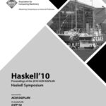 خرید و دانلود نسخه کامل کتاب Haskell’10 Proceedings of the 2010 ACM SIGPLAN Haskell Symposium