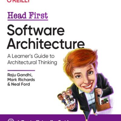 خرید و دانلود نسخه کامل کتاب Head First Software Architecture: A Learner’s Guide to Architectural Thinking