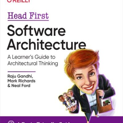 خرید و دانلود نسخه کامل کتاب Head First Software Architecture: A Learner’s Guide to Architectural Thinking